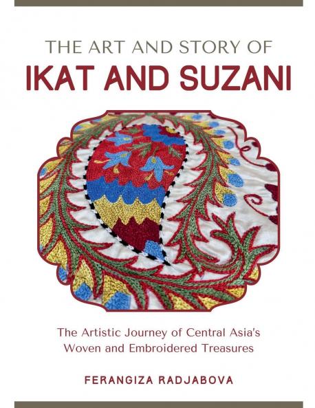 The Art and Story of Ikat and Suzani