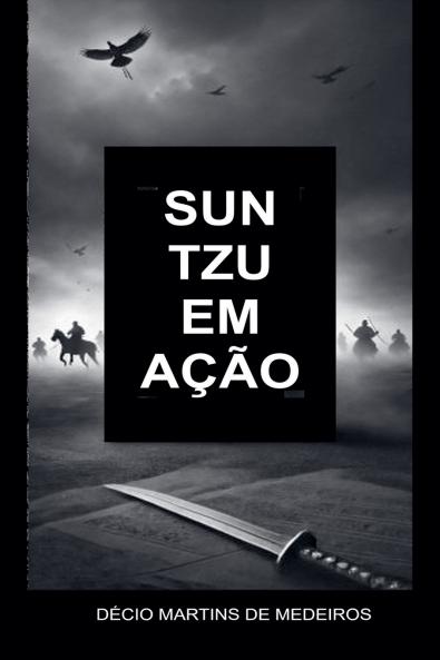 Sun Tzu em Ação