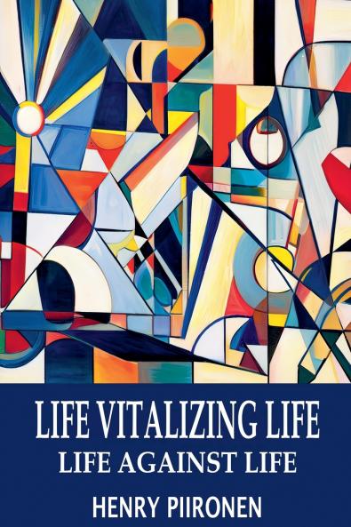 Life Vitalizing Life Life Against Life