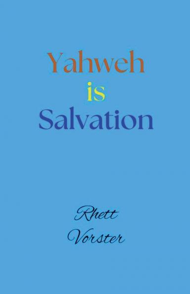 Yahweh is Salvation