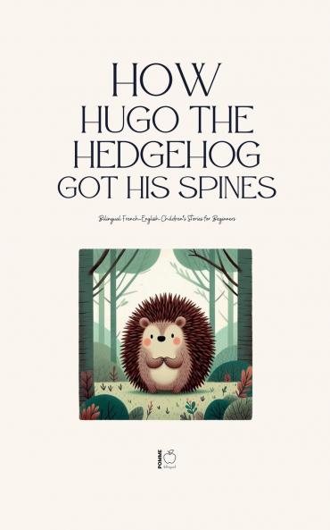 How Hugo the Hedgehog Got His Spines