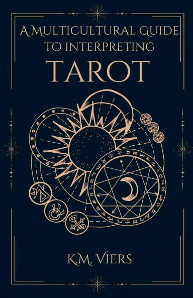 A Multicultural Guide To Interpreting Tarot