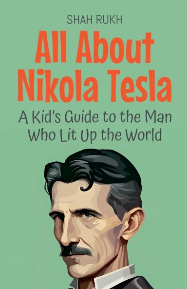 All About Nikola Tesla