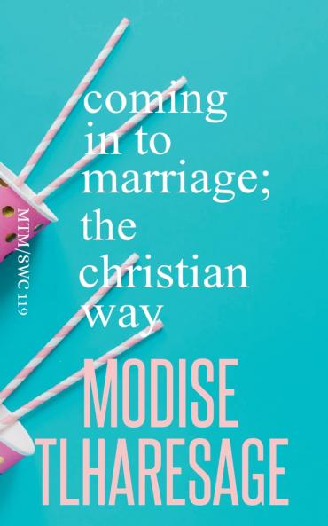 Coming In To Marriage; The Christian Way
