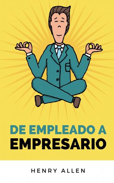 De Empleado a Empresario