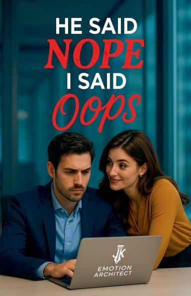 He Said Nope I said Oops!