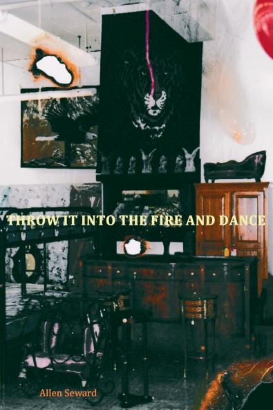 Throw It Into the Fire and Dance