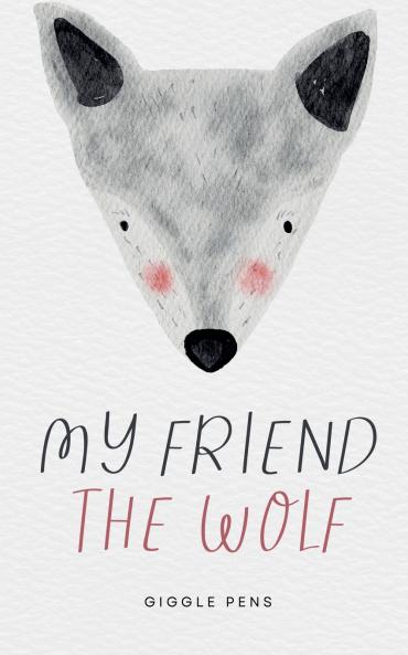 My Friend the Wolf