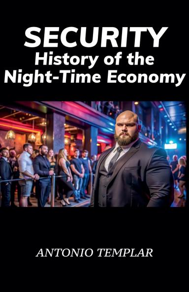 SECURITY History of the Night-Time Economy