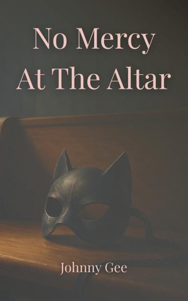 No Mercy at the Altar
