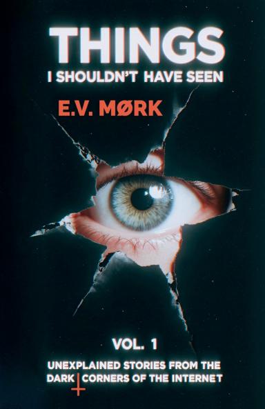 Things I Shouldn't Have Seen - Vol. 1
