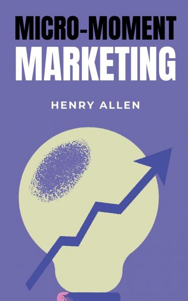 Micro-Moment Marketing