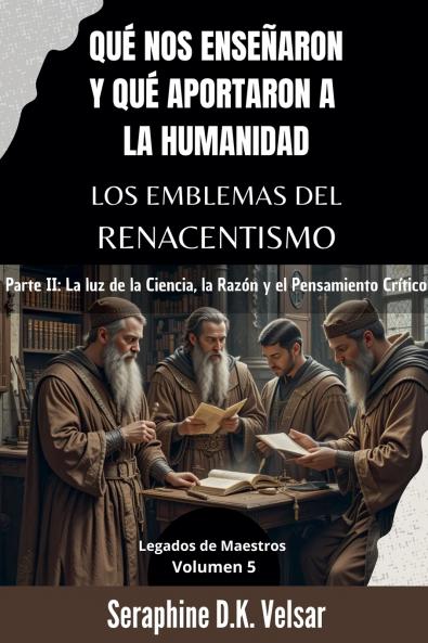 Qué nos enseñaron y qué aportaron a la humanidad los emblemas del Renacentismo.   Parte II