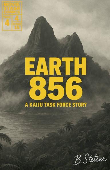Earth 856 A Kaiju Task Force Story Season One Book Four