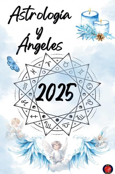 Astrolog��a y  ��ngeles 2025