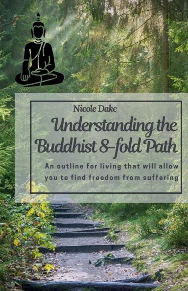 Understanding the Buddhist 8-Fold Path