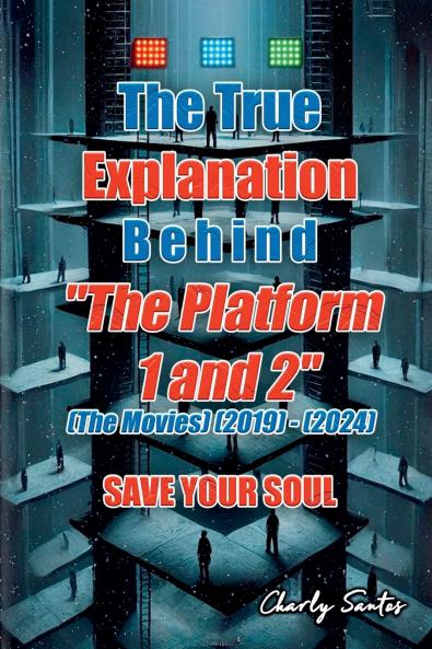 The True Explanation Behind The Platform 1 and 2 (The Movies) (2019) - (2024)