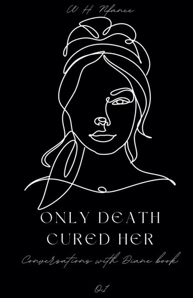 Only Death Cured Her