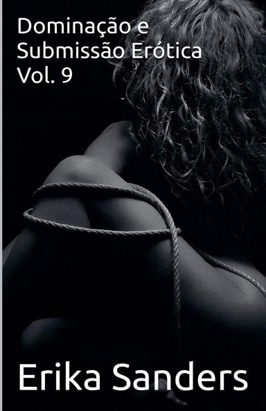 Dominação e Submissão Erótica Vol. 9