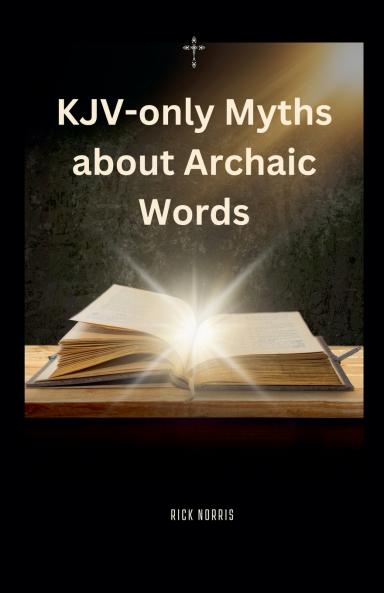 KJV-only Myths about Archaic Words
