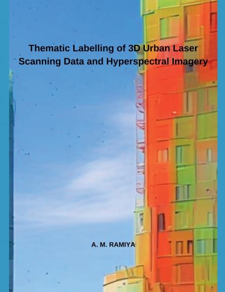Thematic Labelling of 3D Urban Laser Scanning Data and Hyperspectral Imagery