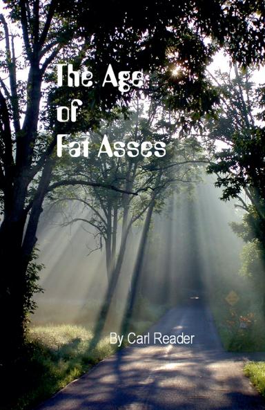 The Age of Fat Asses
