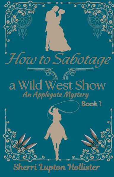 How to Sabotage a Wild West Show