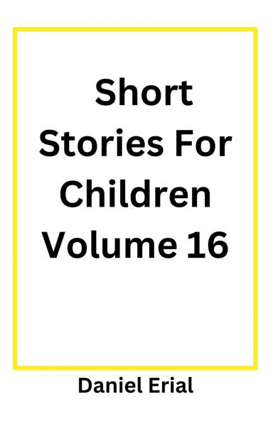 Short Stories For Children Volume 16