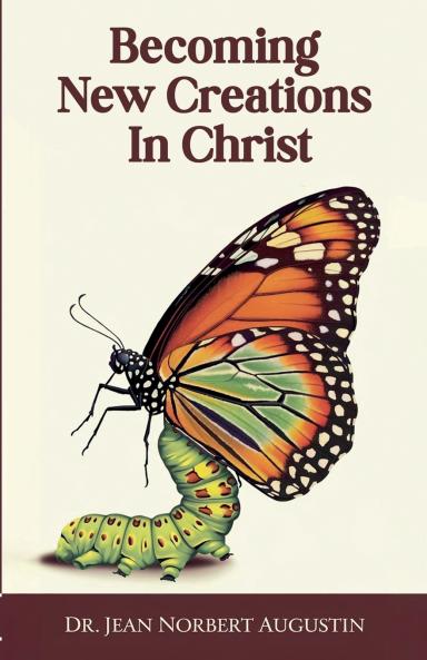 Becoming New Creations in Christ