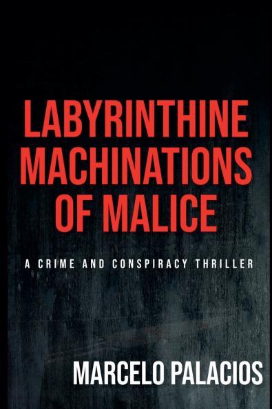 Labyrinthine Machinations of Malice