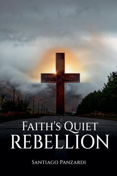 Faith's Quiet Rebellion
