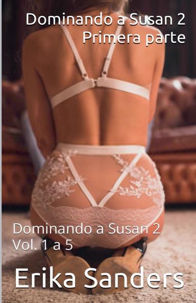 Dominando a Susan 2. Primera parte