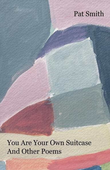 You Are Your Own Suitcase And Other Poems