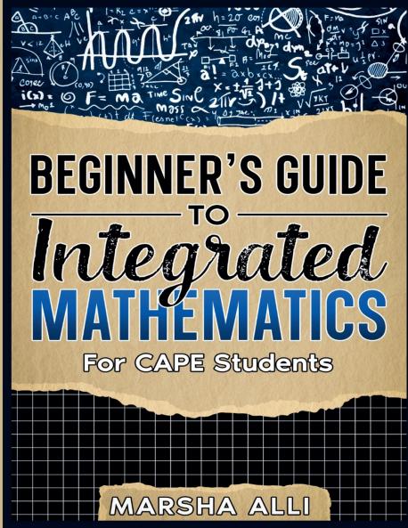 Beginner's Guide To Integrated Mathematics