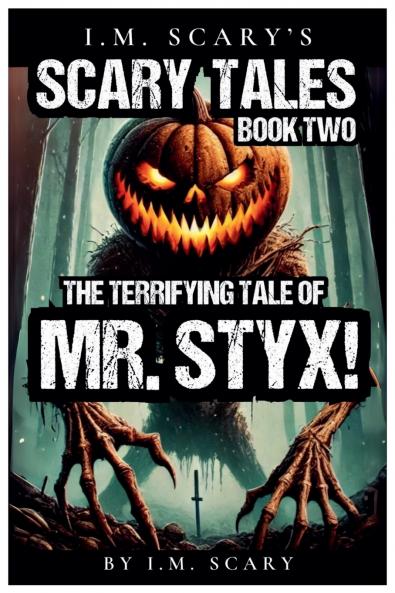 The Terrifying Tales of Mr. Styx!