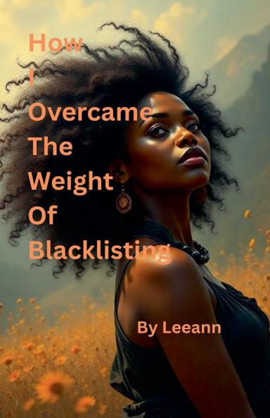How I Overcame The Weight Of Blacklisting