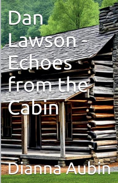 Dan Lawson - Echos From the Cabin