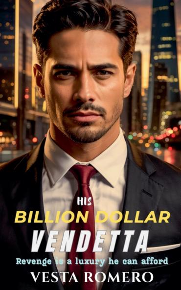 His Billion Dollar Vendetta