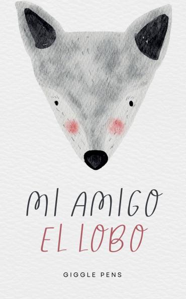 Mi Amigo el Lobo