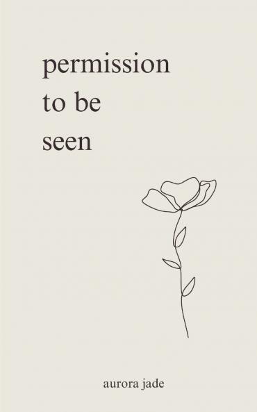 Permission to Be Seen