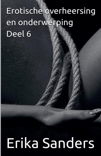 Erotische overheersing en onderwerping Deel 6