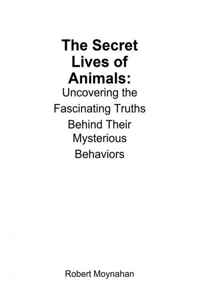 The Secret Lives of Animals