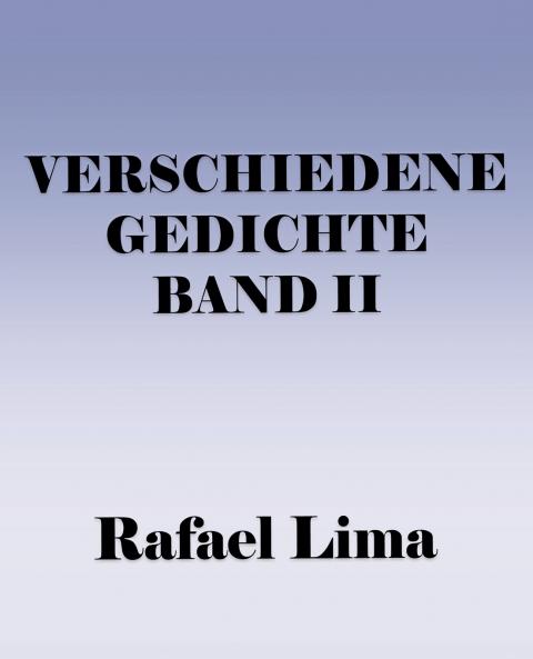 Verschiedene Gedichte Band II