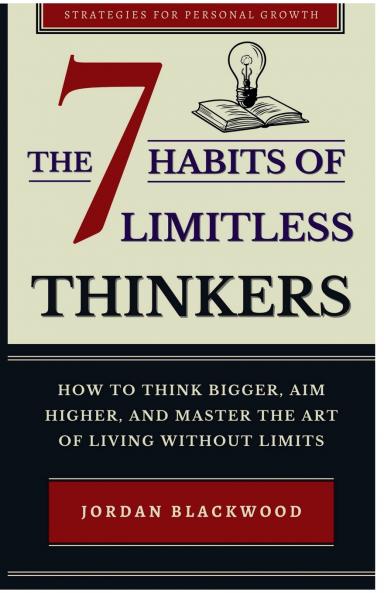 The 7 Habits of Limitless Thinkers