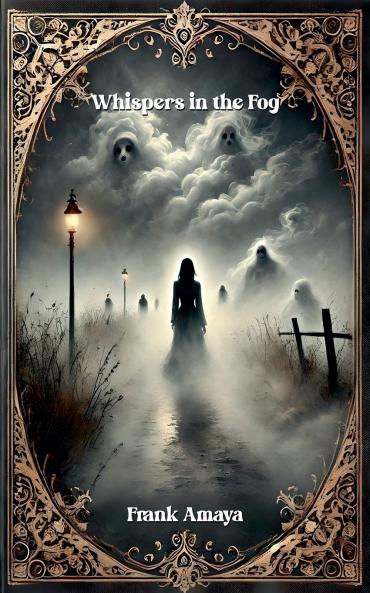 Whispers in the Fog