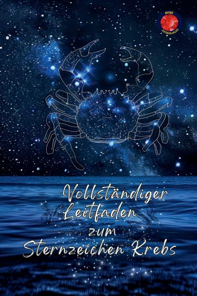 Vollständiger Leitfaden zum Sternzeichen Krebs