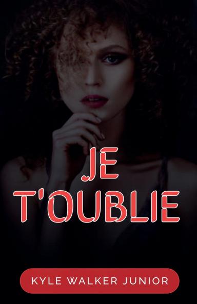 Je t'oublie