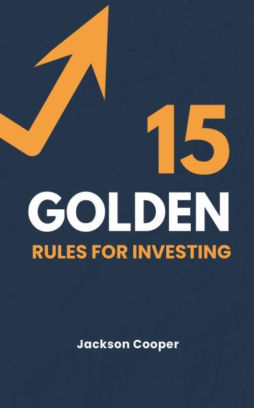15 Golden Rules for Investing