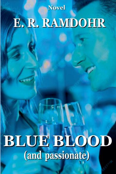 BLUE BLOOD (and passionate)