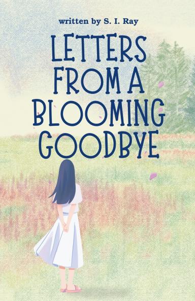 Letters from a Blooming Goodbye